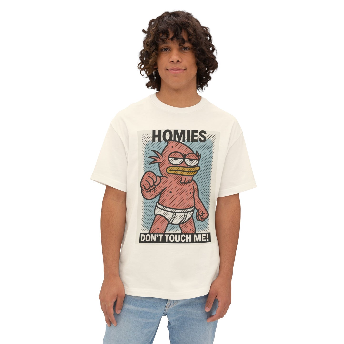 HOMIES Men Don’t Touch Me! Oversized Tee