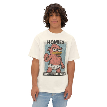 HOMIES Men Don’t Touch Me! Oversized Tee