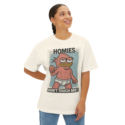 HOMIES Women Don’t Touch Me! Oversized Tee