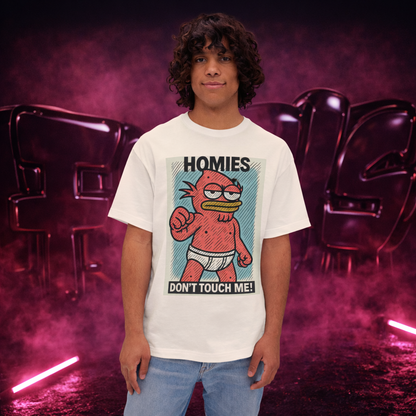 Homies Don’t Touch Me T-Shirt – Off-White | Streetwear Edition